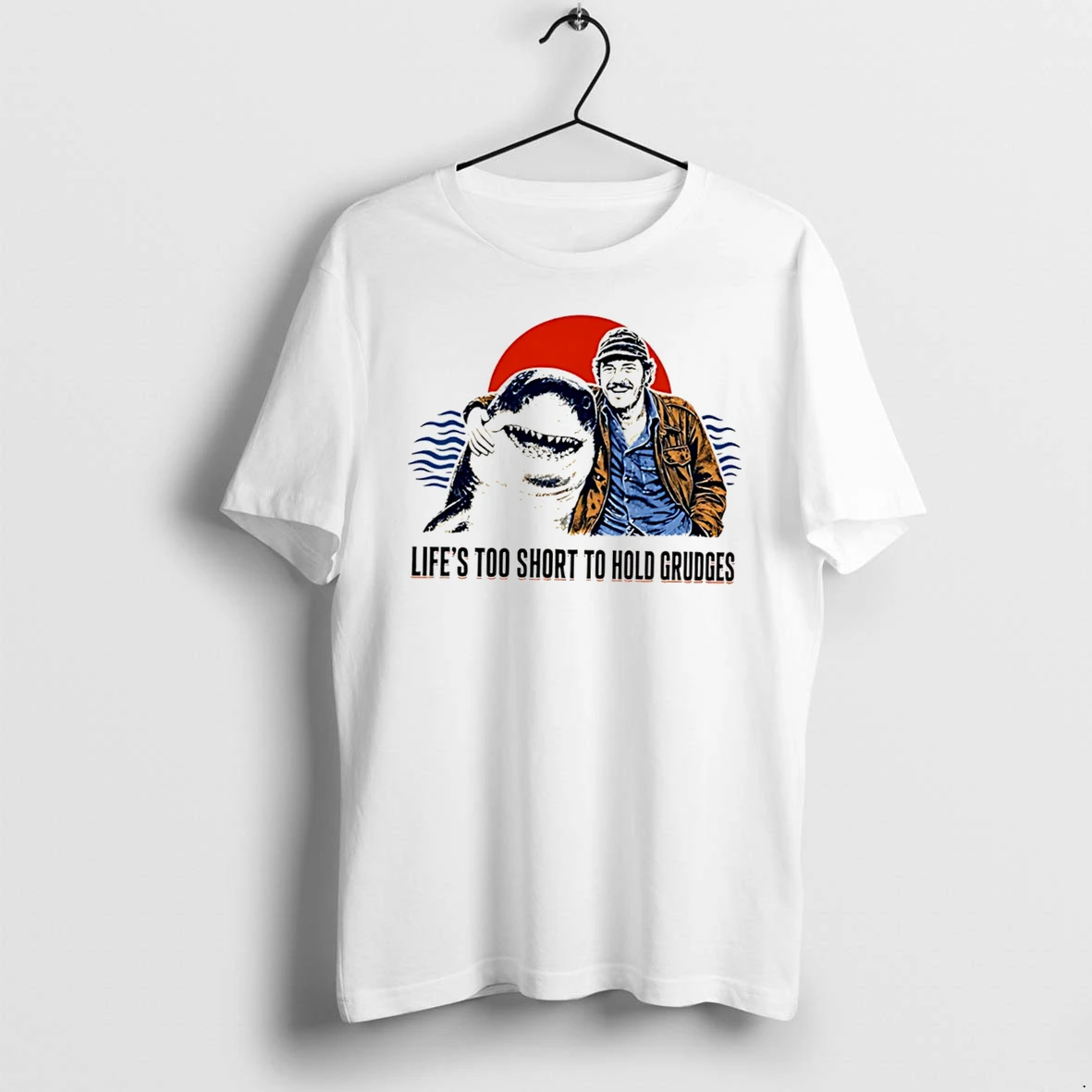 Officials Robert Shaw Lifes Too Short To Hold Grudges Jaws Tee Premium T Shirt Sweatshirt Hoodie