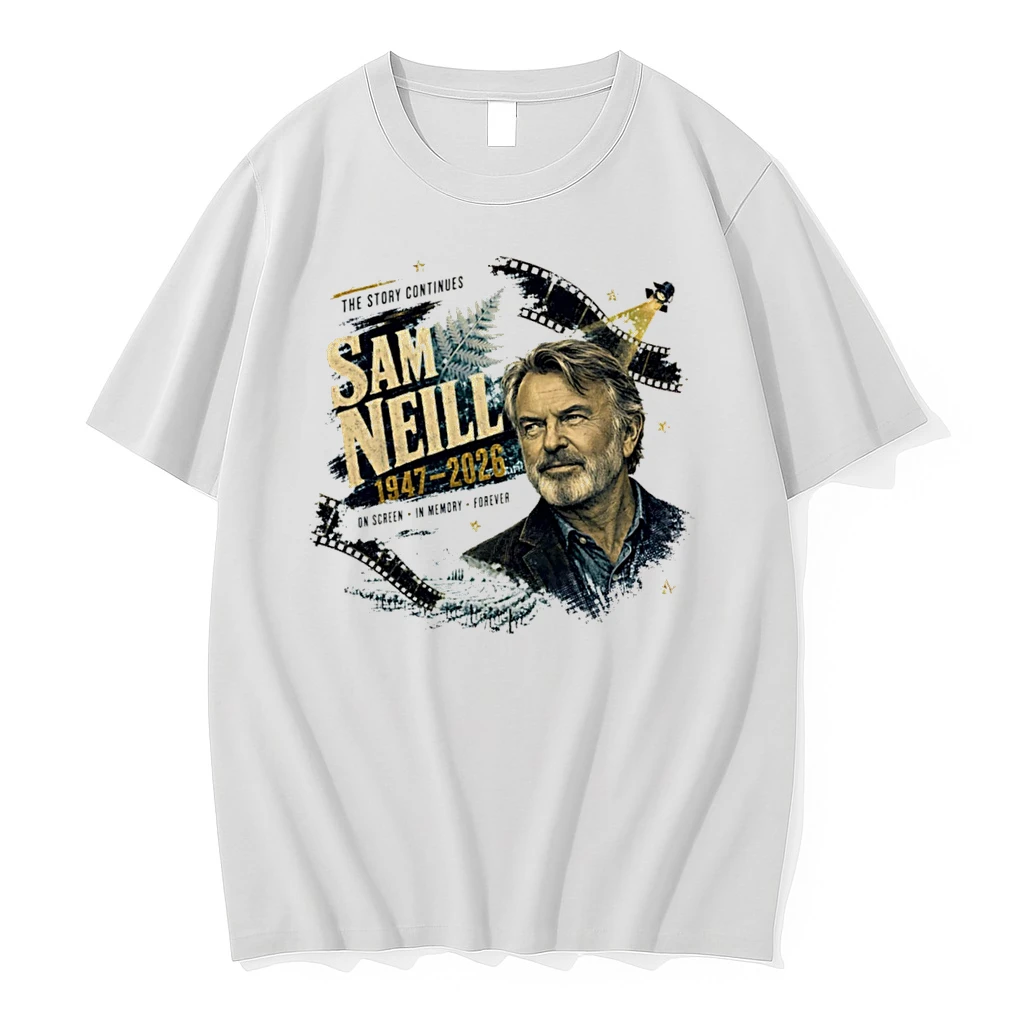 Officials Sam Neill 1947 2026 The Story Continues On Screen In Memory Forever Tee Premium T Shirt Sweatshirt Hoodie