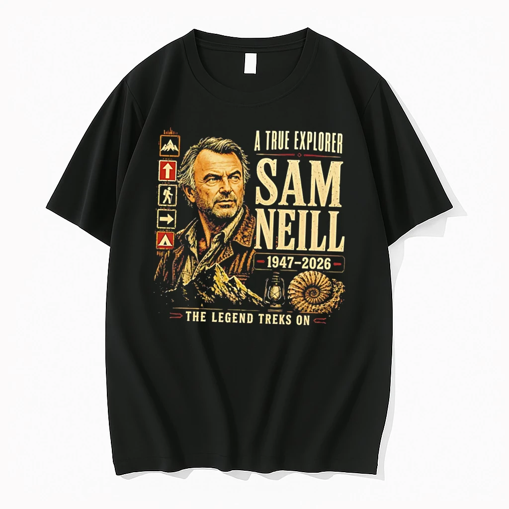 Officials Sam Neill A True Explorer 1947 2026 The Legend Treks On Tee Premium T Shirt Sweatshirt Hoodie