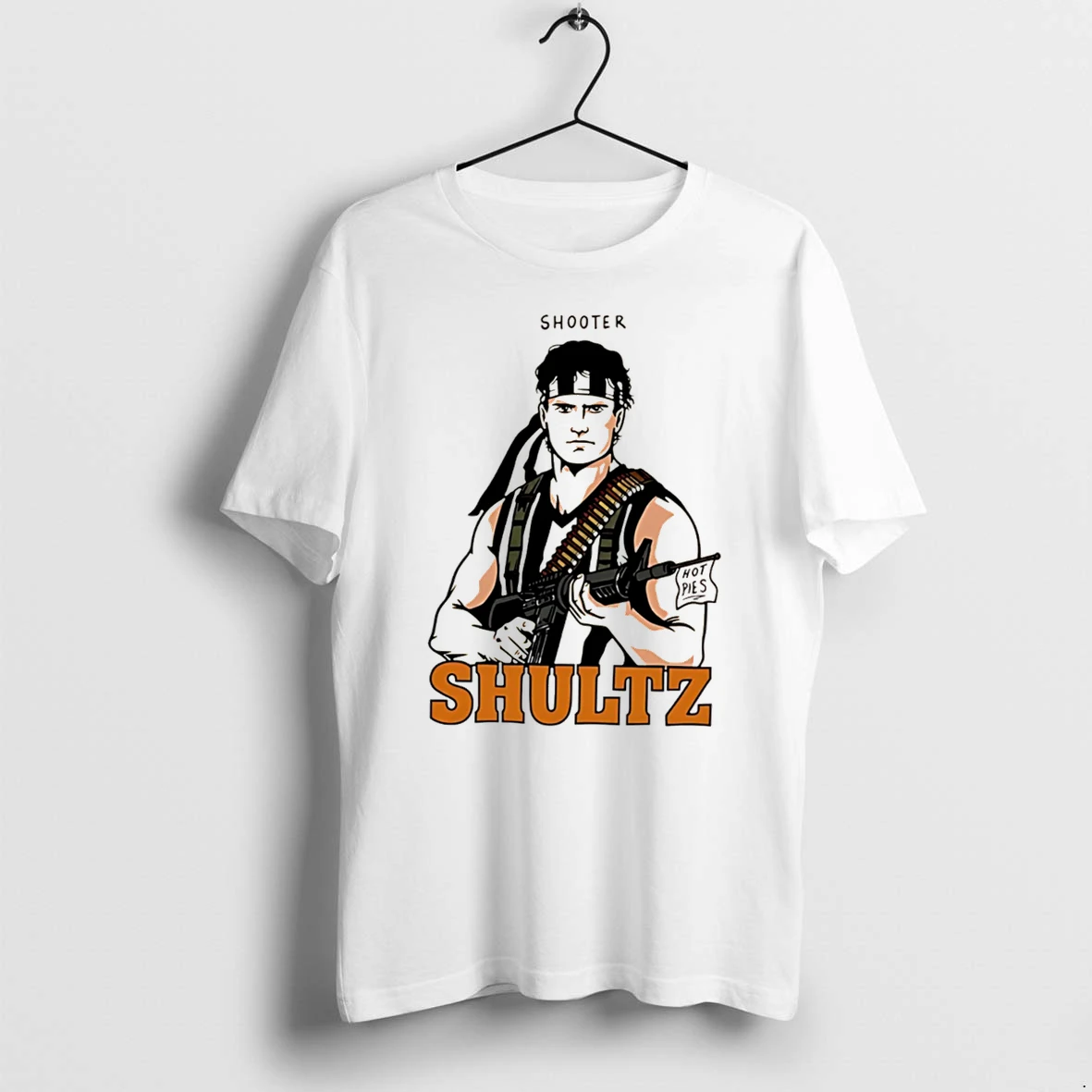 Officials Shooter Shultz Hot Pies Rambo Parody Funny Movie Quote Tee Premium T Shirt Sweatshirt Hoodie