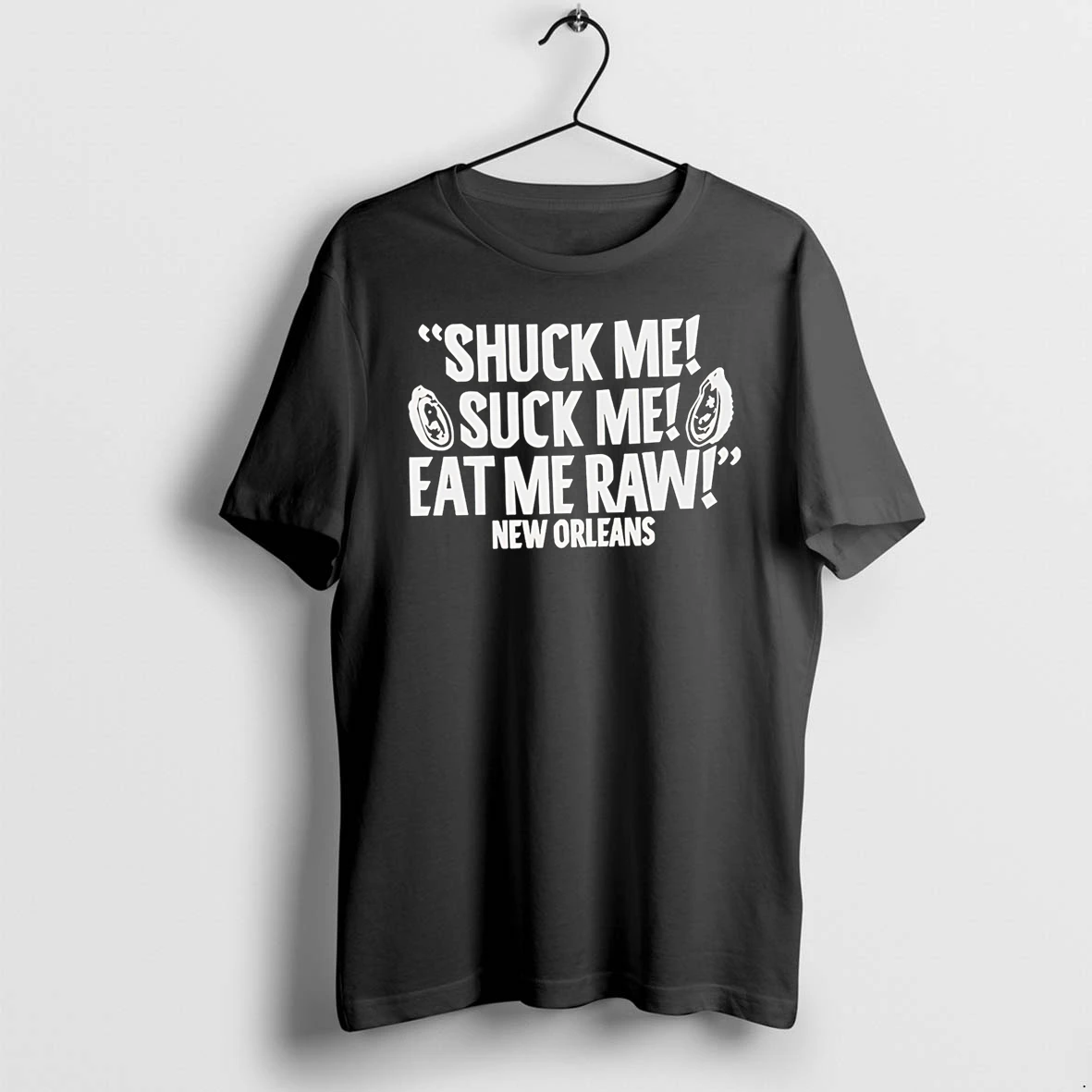 Officials Shuck Me Suck Me Eat Me Raw New Orleans Oyster Premium T Shirt Sweatshirt Hoodie