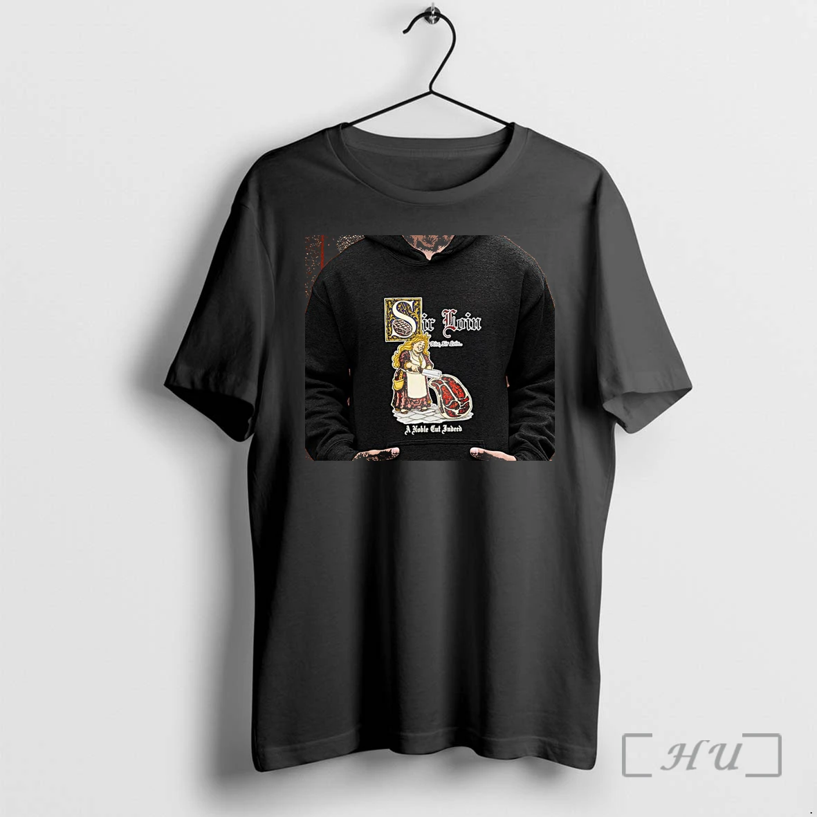Officials Sir Loin Rise Sir Loin A Noble Cut Indeed Medieval Meat Butcher Pun Humor Premium T Shirts Sweater Hoodie