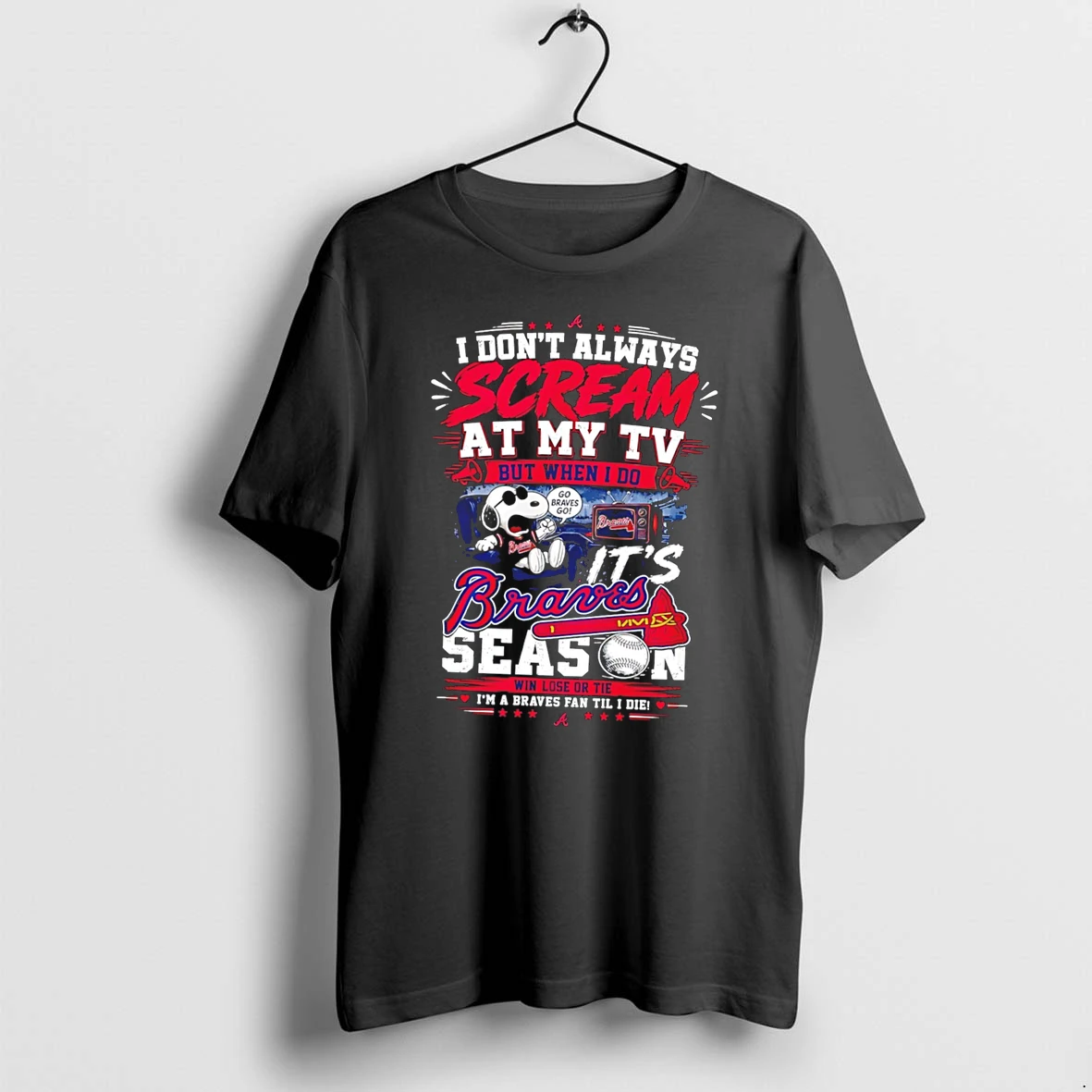 Officials Snoopy I Dont Always Scream At My Tv But When I Do Its Atlanta Braves Season Tee Premium T Shirt Sweatshirt Hoodie