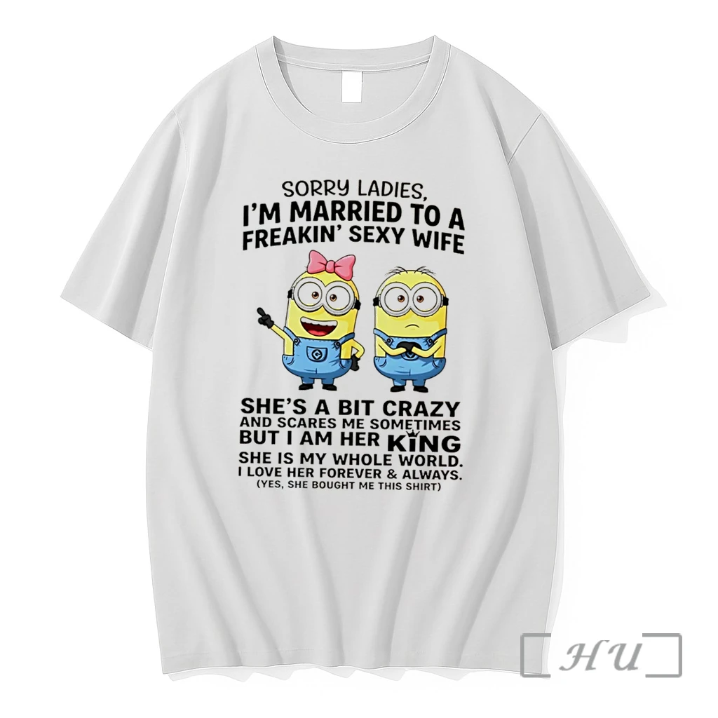 Officials Sorry Im Married To A Freakin Sexy Wife Shes A Bit Crazy And Scares Me Sometimes Minion Tee Premium T Shirts Sweater Hoodie
