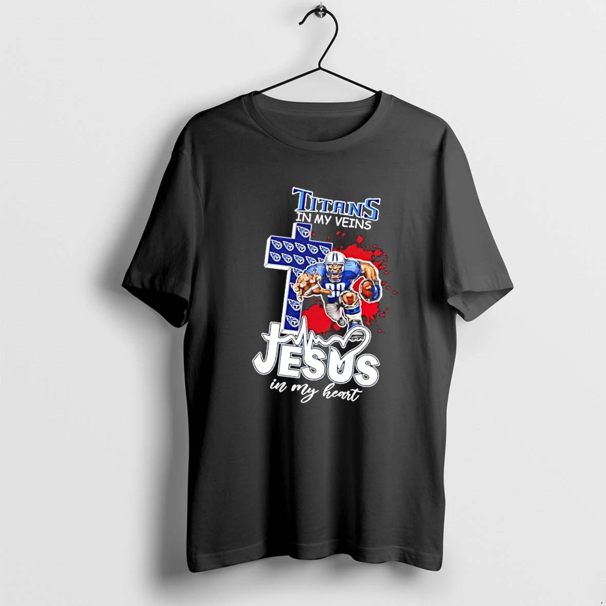 Officials Tennessee Titans Nfl Jesus In My Heart Titans In My Veins Football Player Fan Premium T Shirt Sweatshirt Hoodie