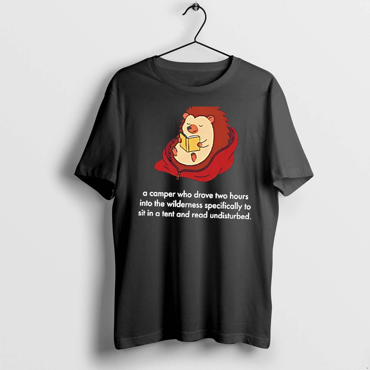Officials Tent Potato Hedgehog Reading A Camper Who Drove Two Hours Into The Wilderness Tee Premium T Shirt Sweatshirt Hoodie