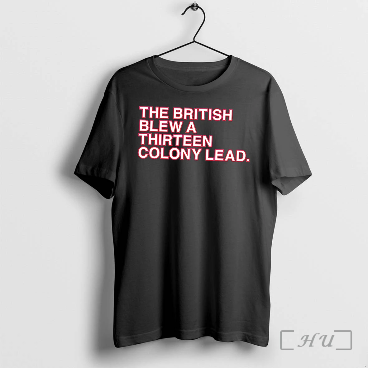 Officials The British Blew A Thirteen Colony Lead 250th Anniversary 1776 2026 Tee Premium T Shirts Sweater Hoodie