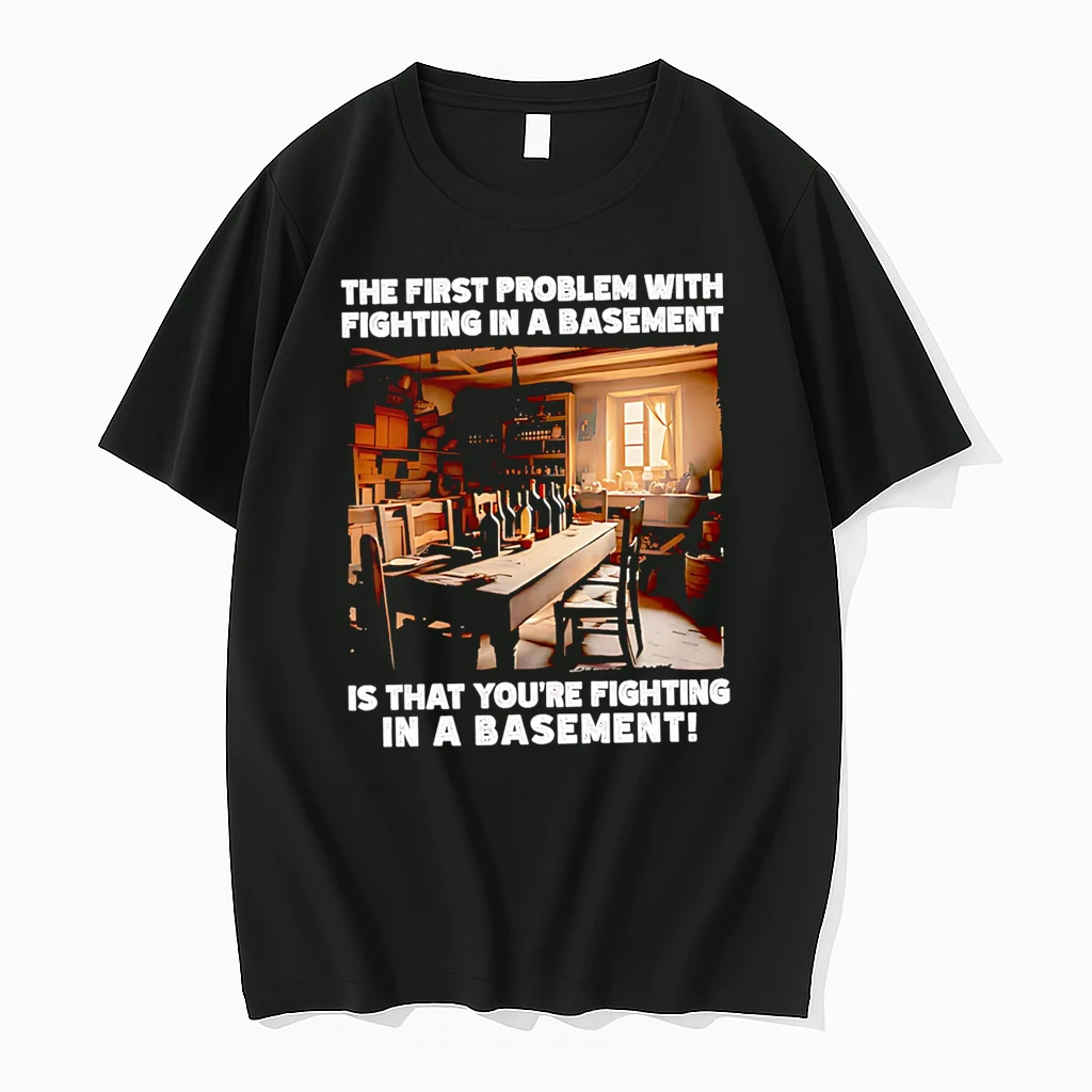 Officials The First Problem With Fighting In A Basement Is That Youre Fighting In A Basement Premium T Shirt Sweatshirt Hoodie