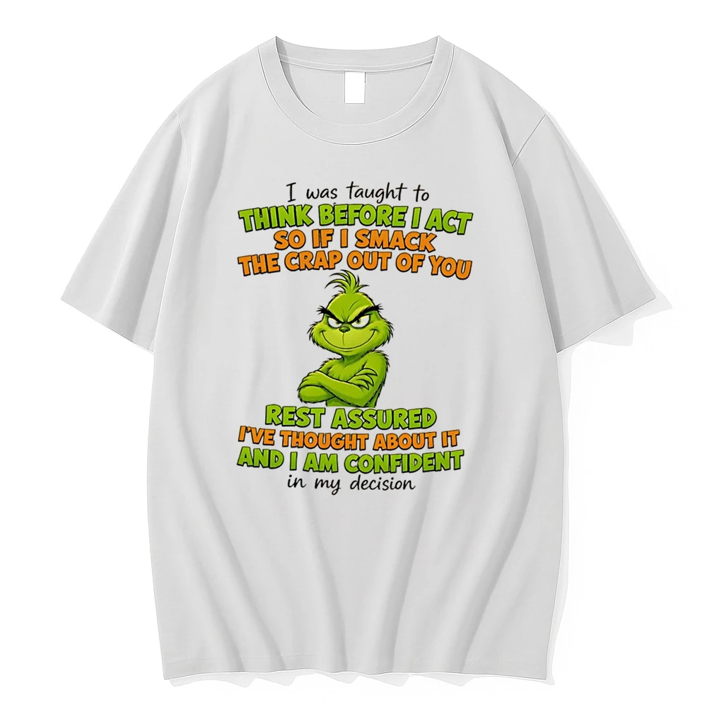 Officials The Grinch Think Before I Act Smack The Crap Out Of You Quote Tee Premium T Shirt Sweatshirt Hoodie
