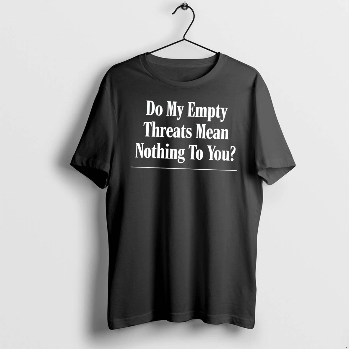 Officials The Onion Do My Empty Threats Mean Nothing To You Tee Premium T Shirt Sweatshirt Hoodie