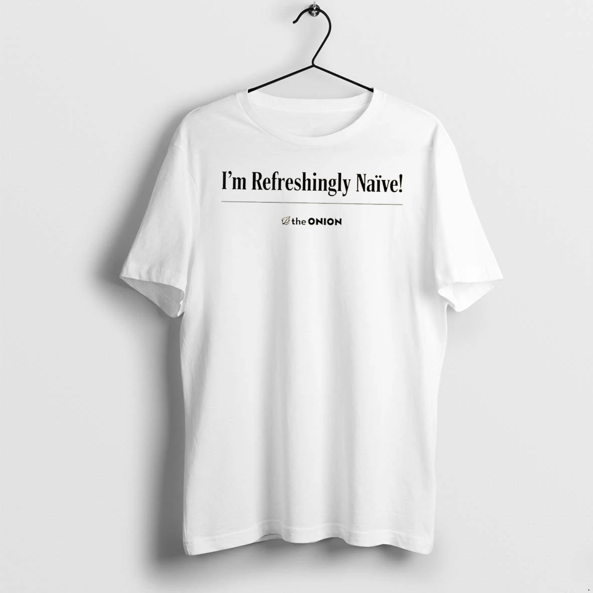 Officials The Onion Im Refreshingly Naive Slogan Tee Premium T Shirt Sweatshirt Hoodie