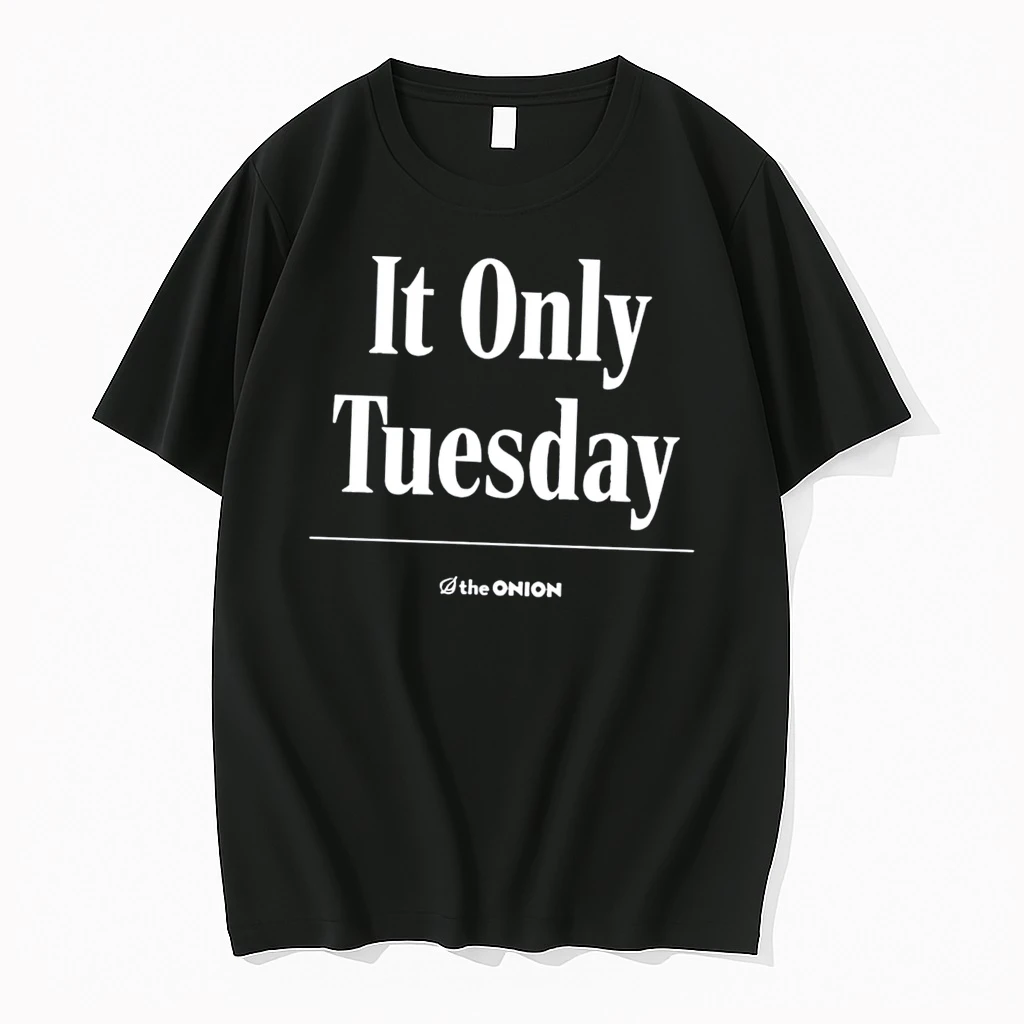 Officials The Onion It Only Tuesday Satire Humor Tee Premium T Shirt Sweatshirt Hoodie