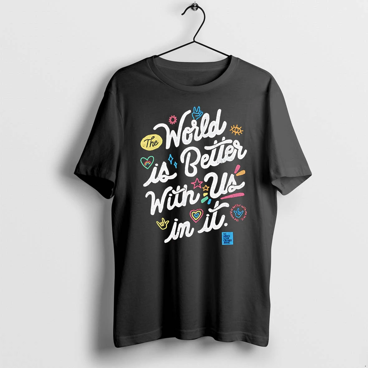 Officials The World Is Better With Us In It To Write Love On Her Arms Premium T Shirt Sweatshirt Hoodie