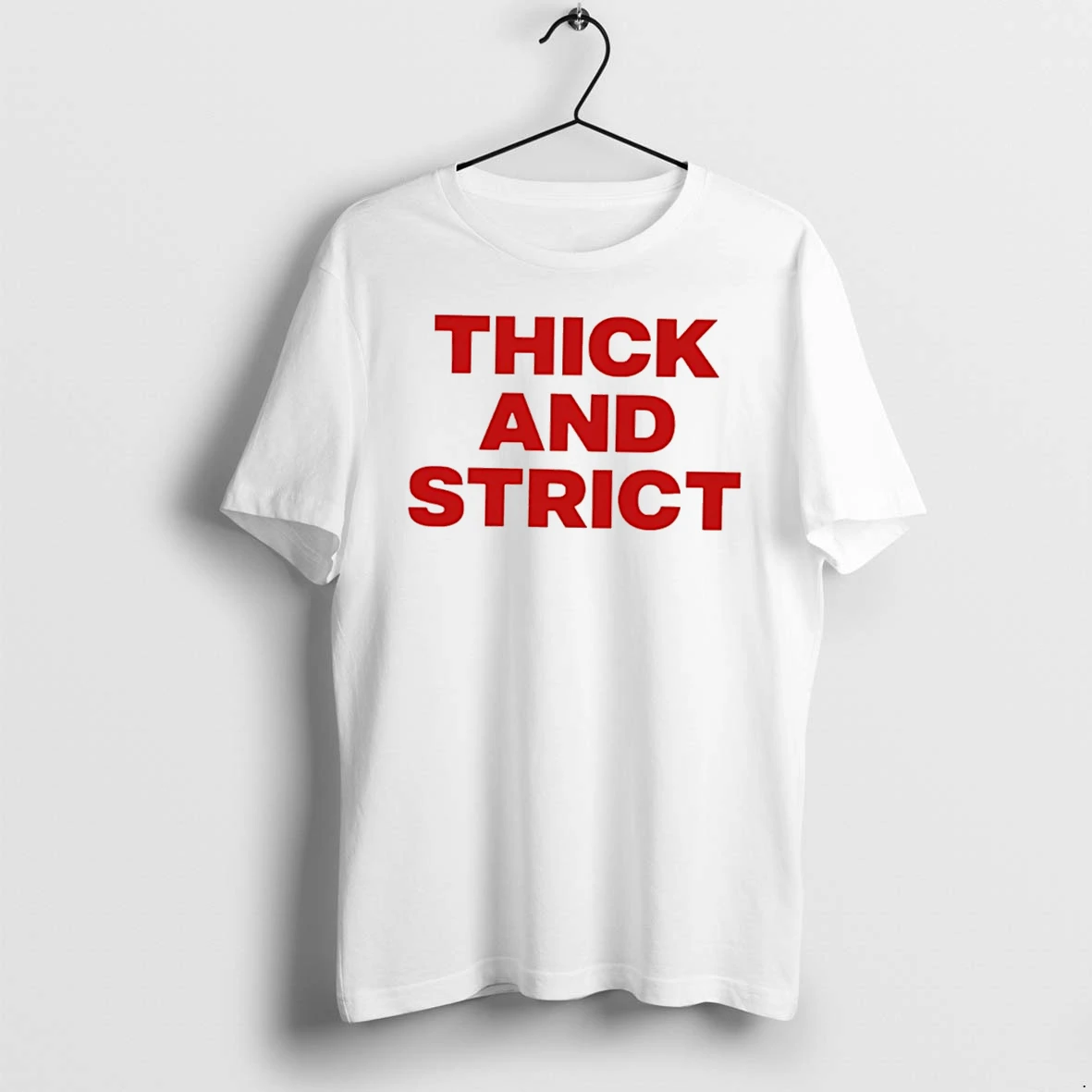 Officials Thick And Strict Tee Premium T Shirt Sweatshirt Hoodie