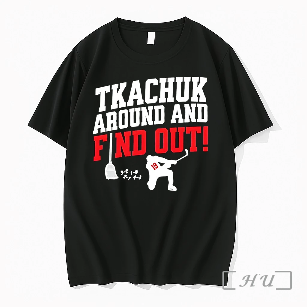 Officials Tkachuk Around And Find Out 19 Hockey Black Premium T Shirts Sweater Hoodie