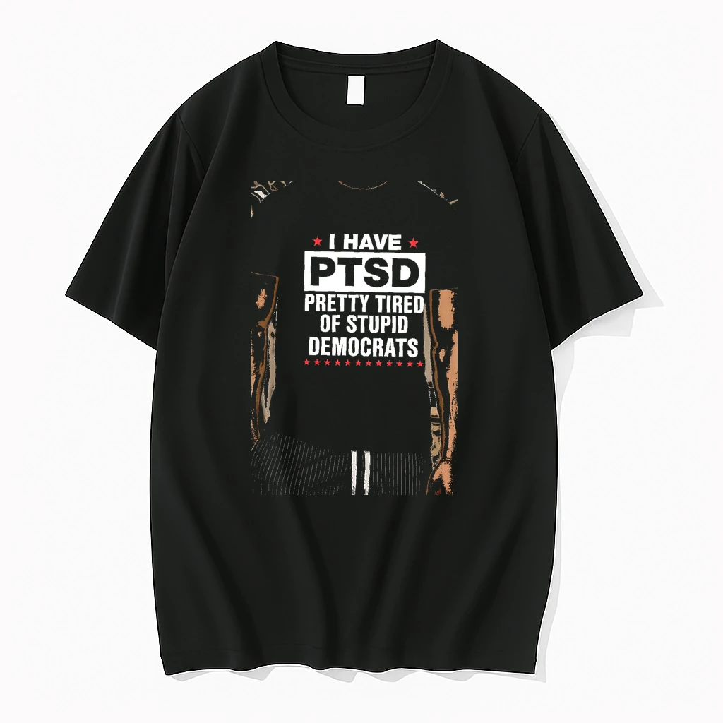 Officials Top I Have Ptsd Pretty Tired Of Stupid Democrats Political Premium T Shirt Sweatshirt Hoodie