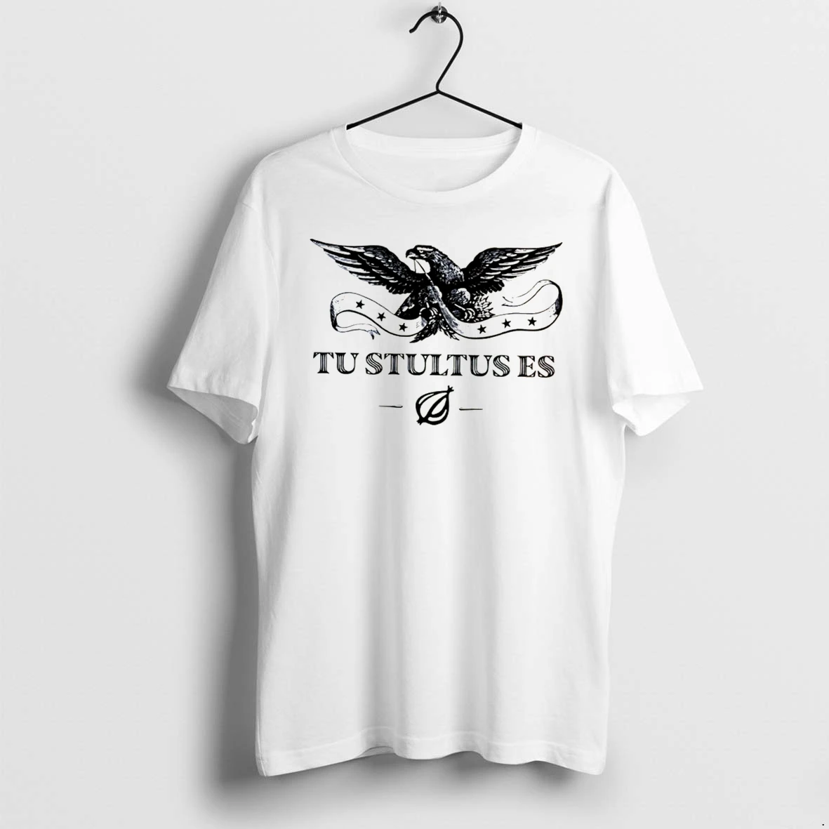 Officials Tu Stultus Es Latin Phrase Eagle You Are A Fool Tee Premium T Shirt Sweatshirt Hoodie