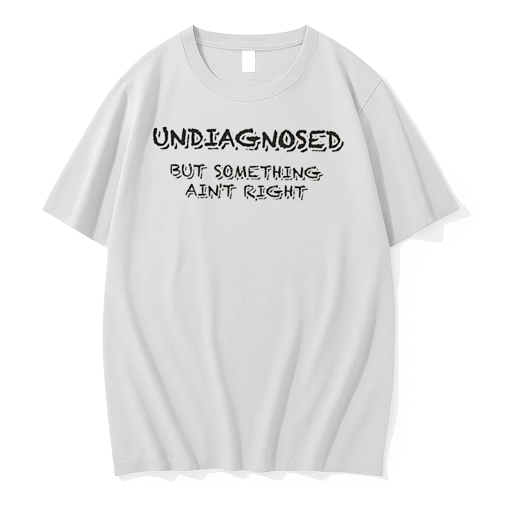 Officials Undiagnosed But Something Aint Right Tee Premium T Shirt Sweatshirt Hoodie