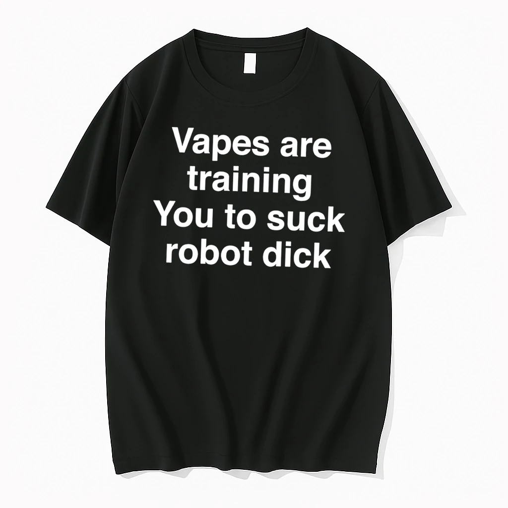 Officials Vapes Are Training You To Suck Robot Dick Tee Premium T Shirt Sweatshirt Hoodie