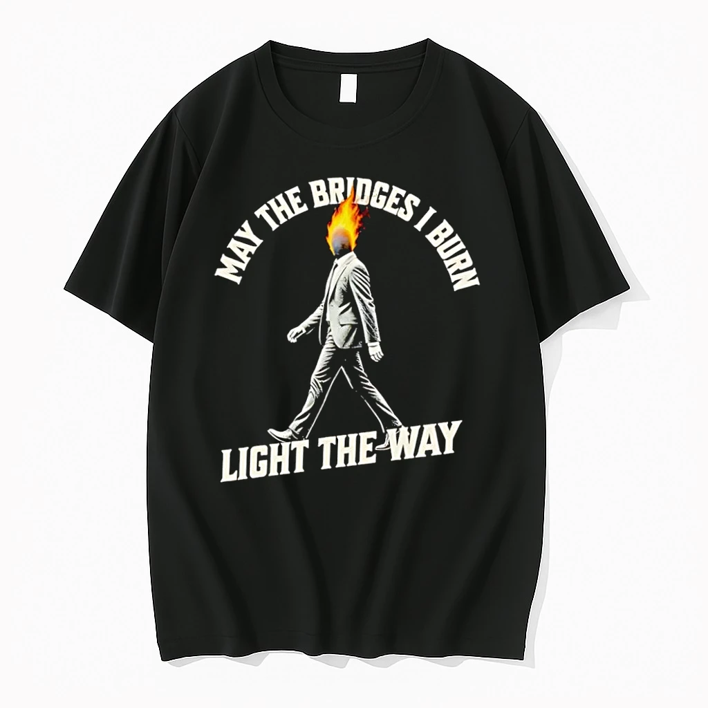 Officials Walk Forward With Purpose May The Bridges I Burn Light The Way Black Premium T Shirt Sweatshirt Hoodie