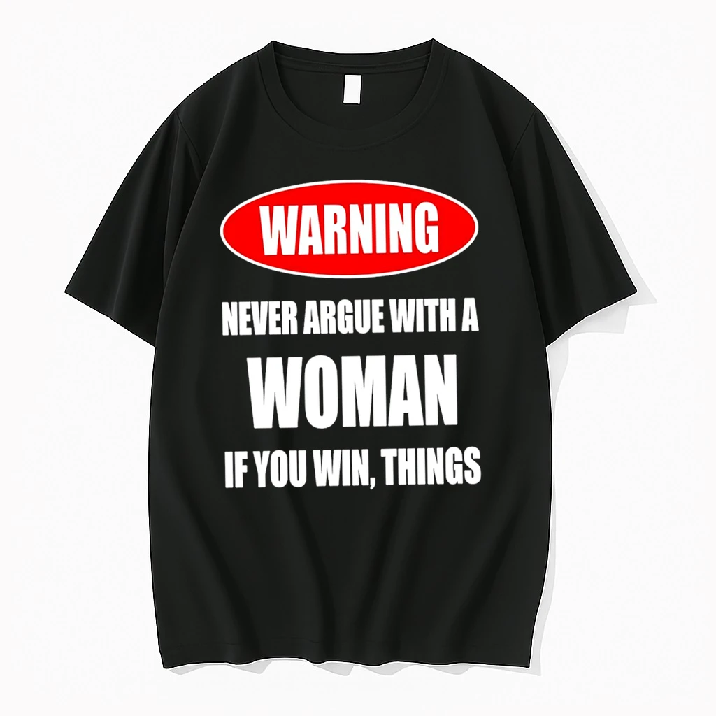 Officials Warning Never Argue With A Woman If You Win Things Might Get Worse Premium T Shirt Sweatshirt Hoodie