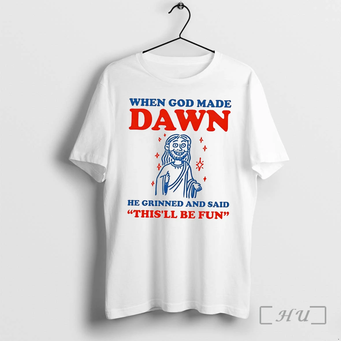 Officials When God Made Dawn He Grinned And Said Thisll Be Fun Tee Premium T Shirts Sweater Hoodie
