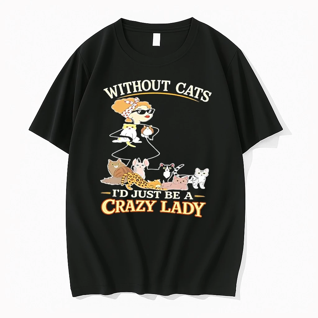 Officials Without Cats Id Just Be A Crazy Lady Funny Pet Lover Black Premium T Shirt Sweatshirt Hoodie