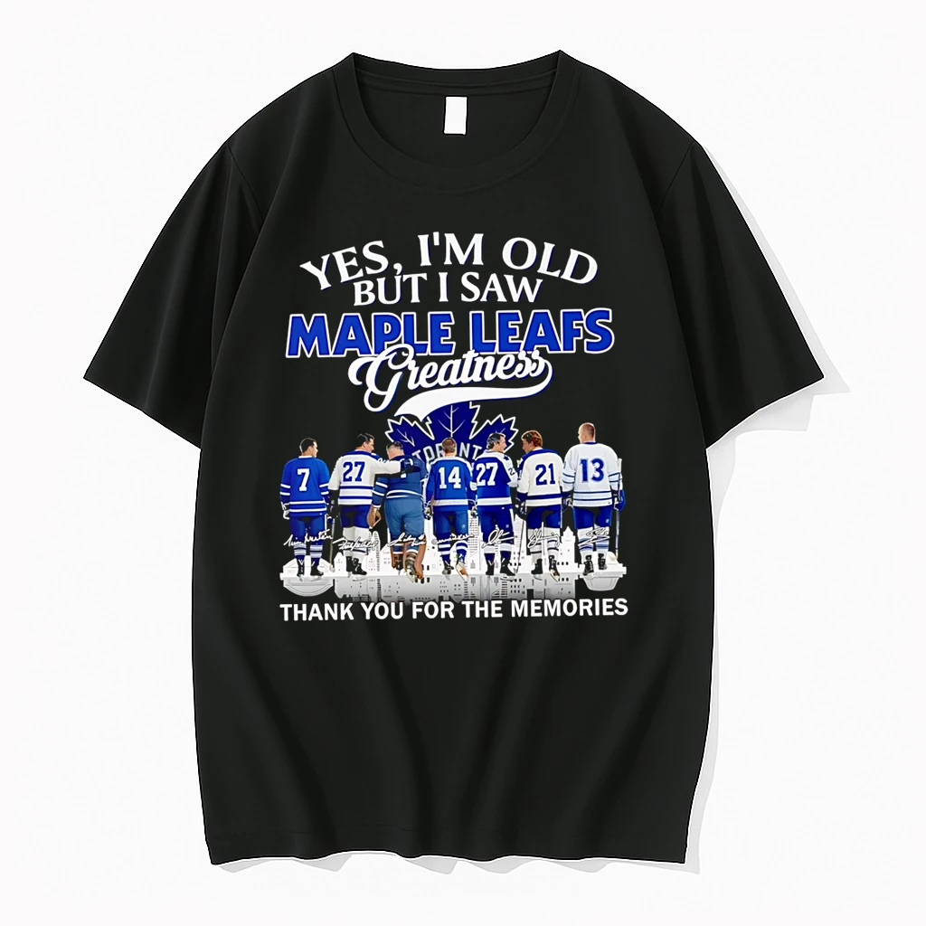 Officials Yes Im Old But I Saw Maple Leafs Greatness Thank You For The Memories Premium T Shirt Sweatshirt Hoodie