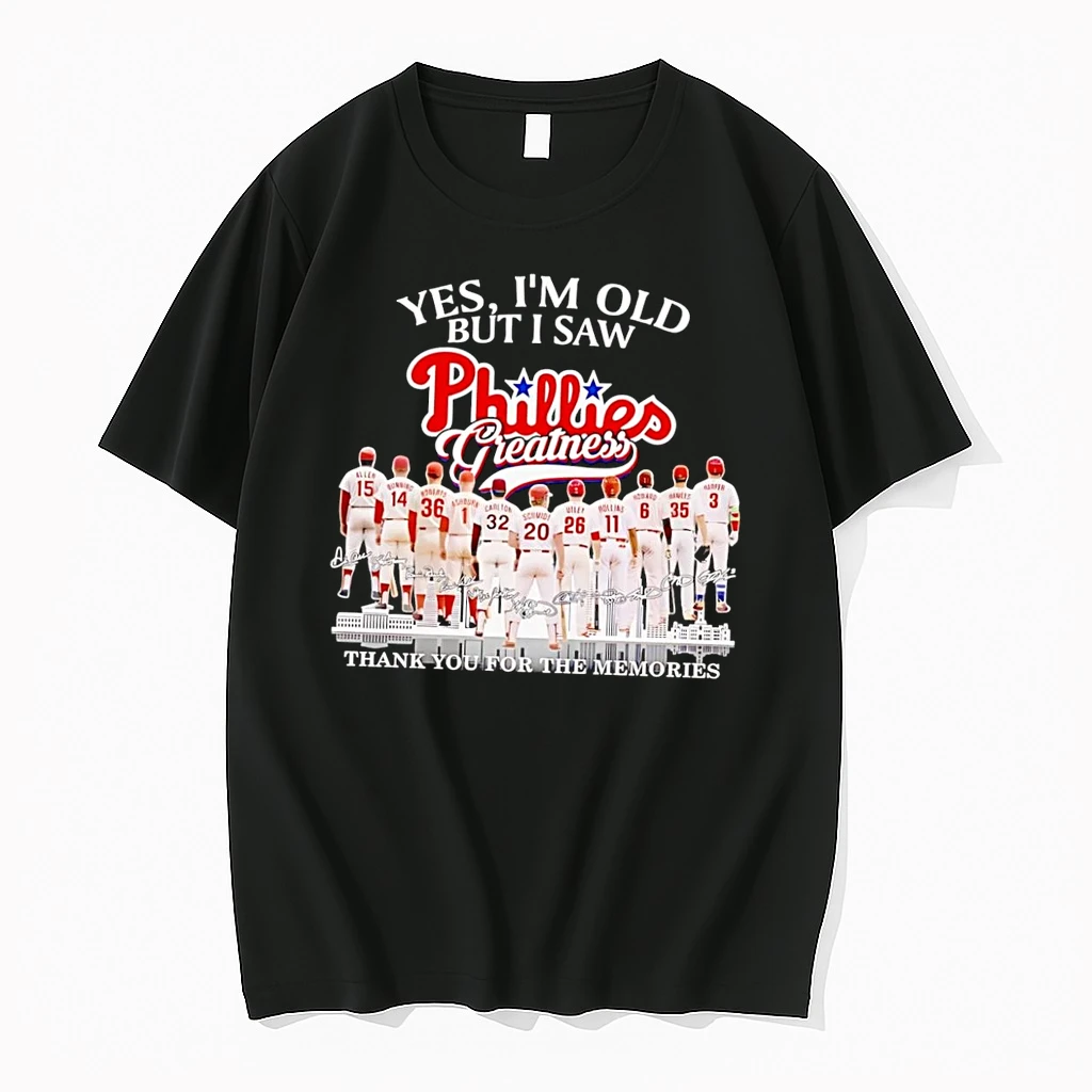 Officials Yes Im Old But I Saw Phillies Greatness Thank You For The Memories Black Premium T Shirt Sweatshirt Hoodie