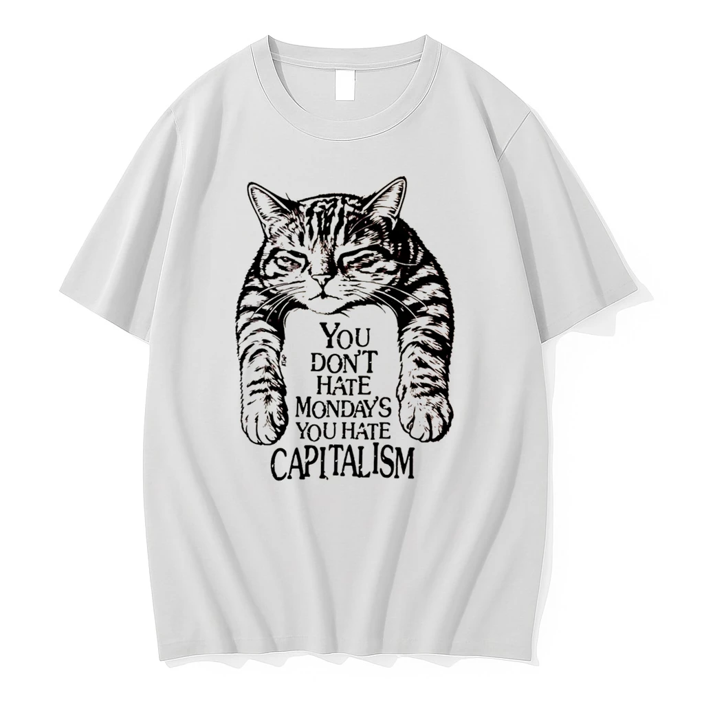 Officials You Dont Hate Mondays You Hate Capitalism Cat Tee Premium T Shirt Sweatshirt Hoodie
