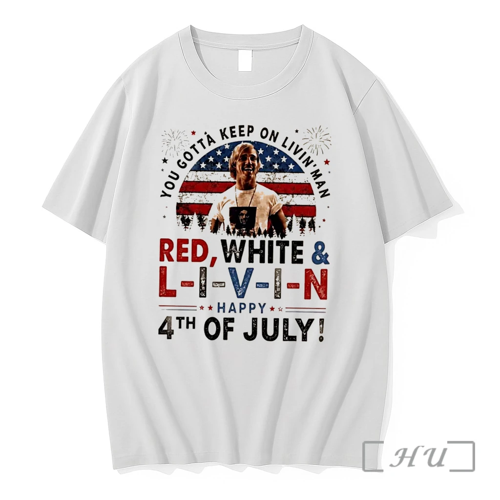 Officials You Gotta Keep On Livin Man 4th Of July Tee Premium T Shirts Sweater Hoodie