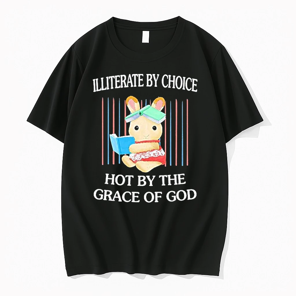 Officials Illiterate By Choice Hot By The Grace Of God Premium T Shirt Sweatshirt Hoodie