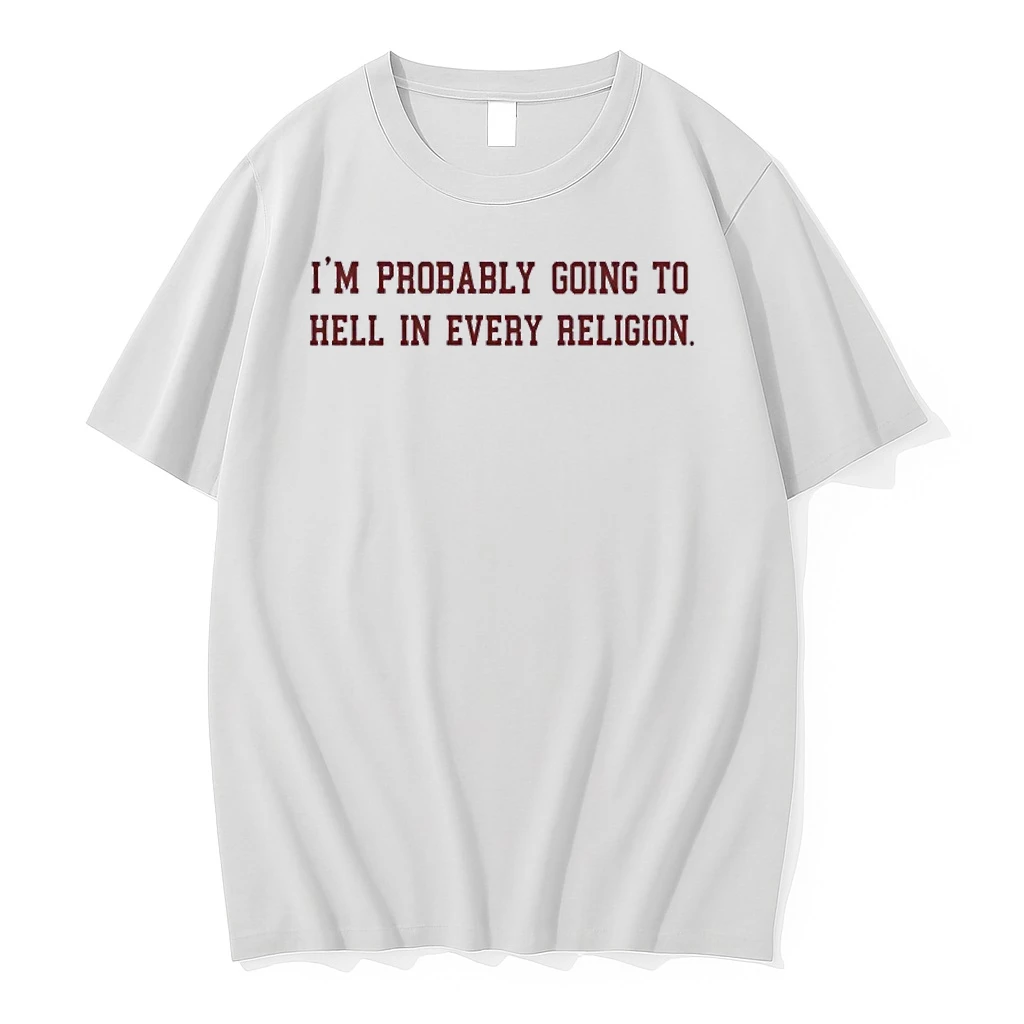 Officials Im Probably Going To Hell In Every Religion Shirts Premium T Shirt Sweatshirt Hoodie