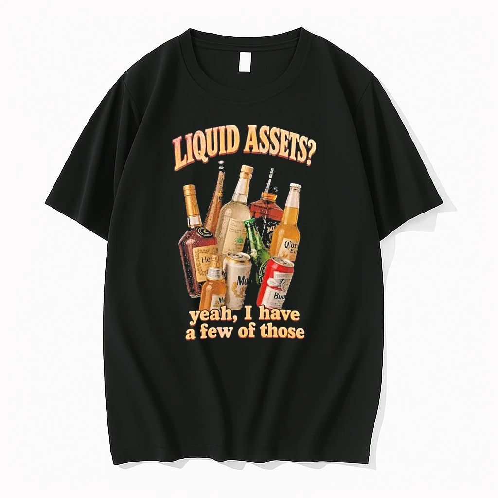 Officials Liquid Assets Yeah I Have A Few Of Those Premium T Shirt Sweatshirt Hoodie