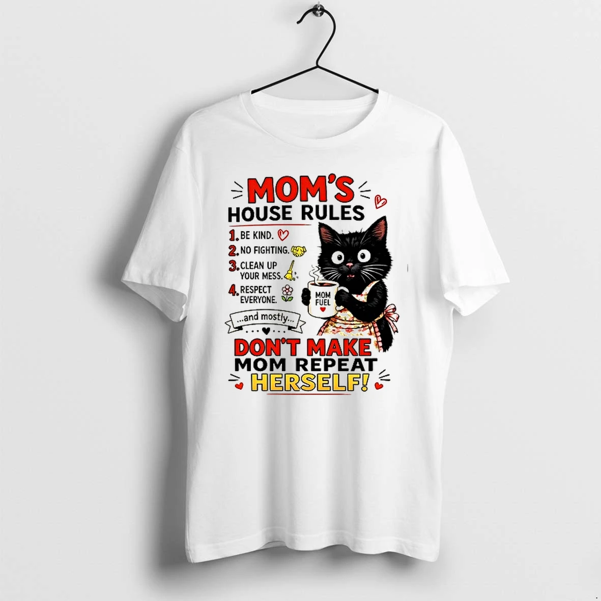 Cat Moms House Rules Dont Make Mom Repeat Herself 0 Tshirts Sweater Hoodie