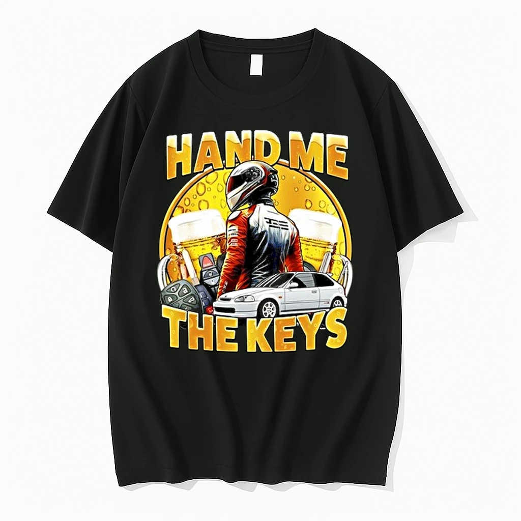 Hand Me The Keys Race Car Driver Beer 0 Tshirts Sweater Hoodie