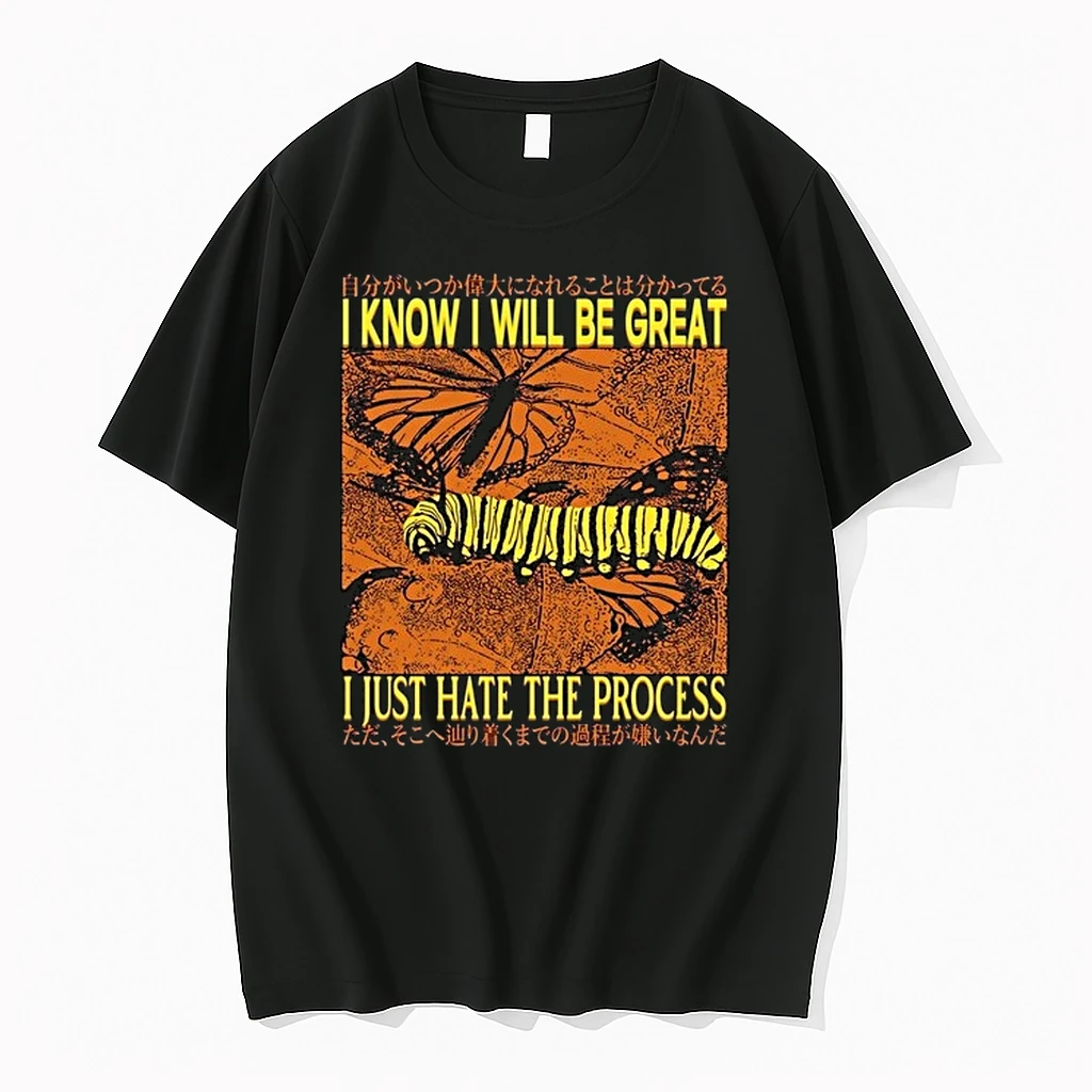 I Know I Will Be Great I Just Hate The Process 0 Tshirts Sweater Hoodie