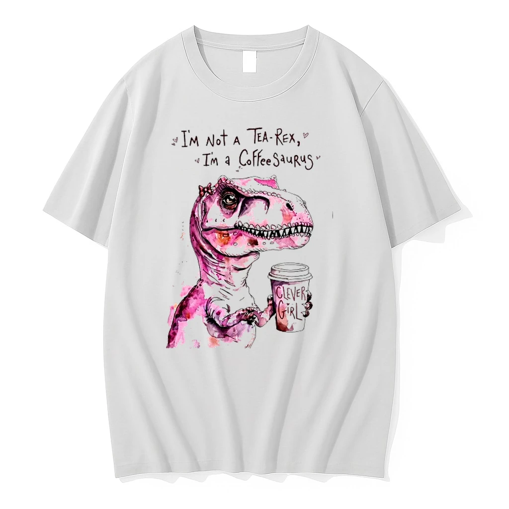 Im Not A Tea Rex Im A Coffee Saurus Clever Girl 0 Tshirts Sweater Hoodie