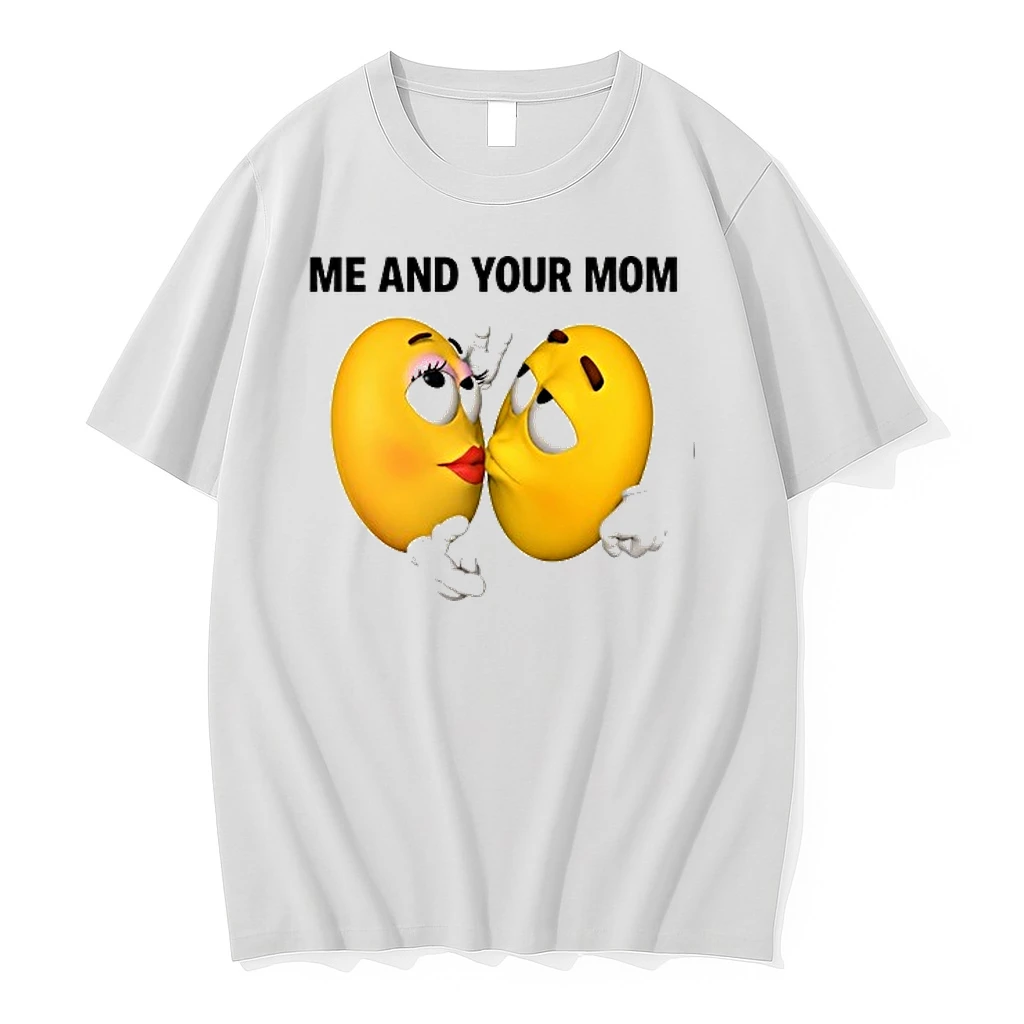 Me And Your Mom Funny Humor Emoji Sarcastic 0 Tshirts Sweater Hoodie