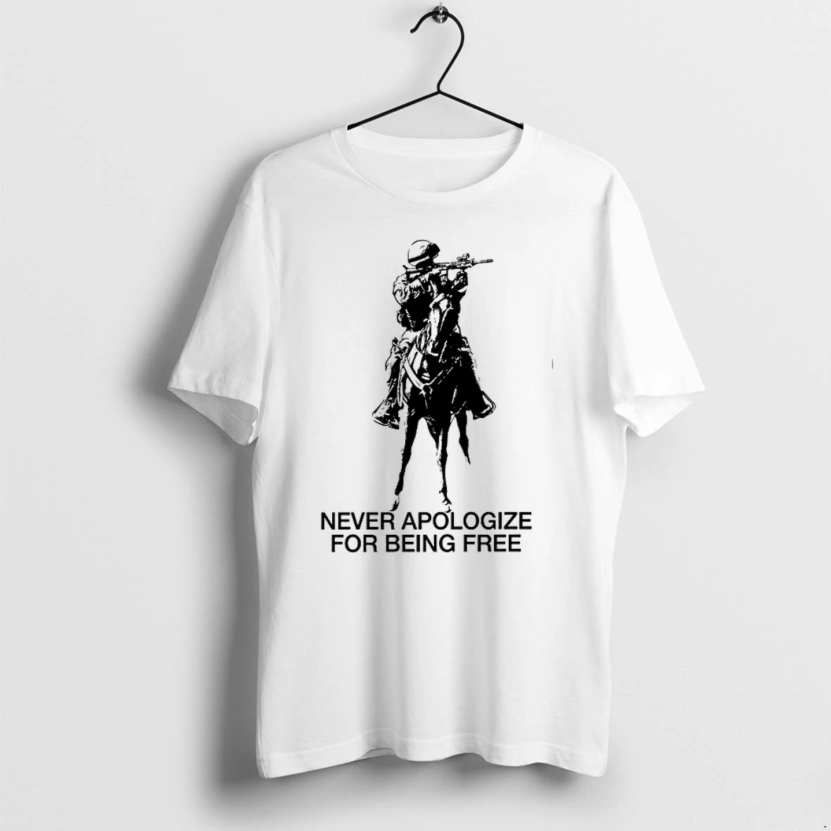Never Apologize For Being Free Soldier On Horseback 0 Tshirts Sweater Hoodie