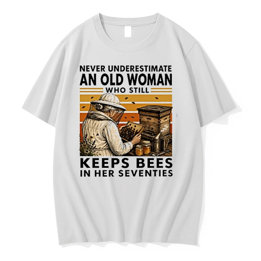 Never Underestimate An Old Woman Who Still Keeps Bees In Her Seventies 0 Tshirts Sweater Hoodie
