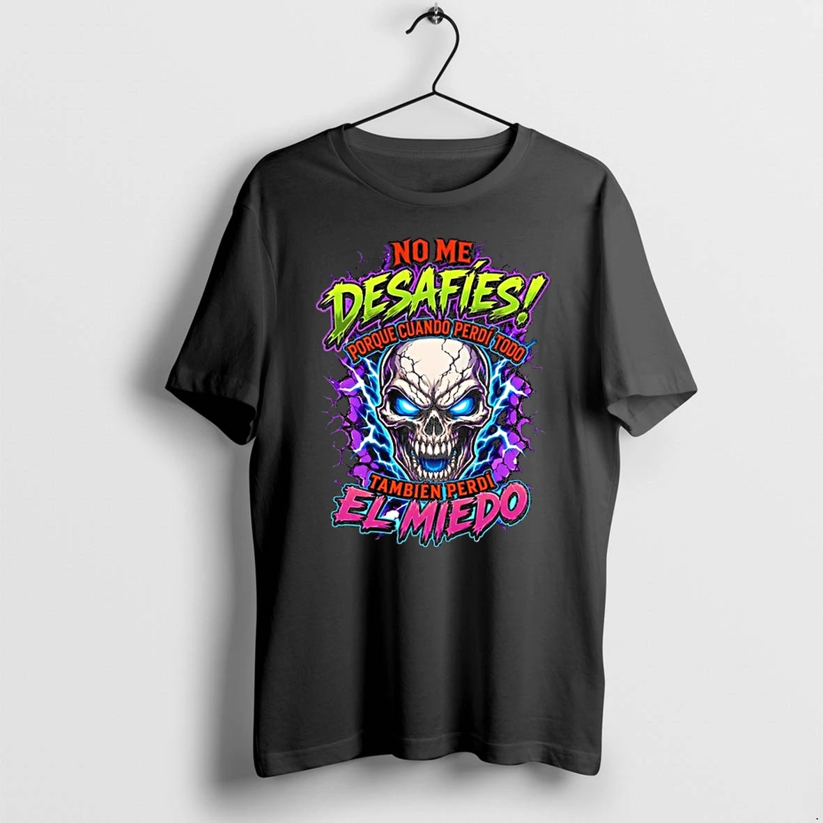 No Me Desafies Porque Cuando Perdi Todo Tambien Perdi El Miedo 0 Tshirts Sweater Hoodie