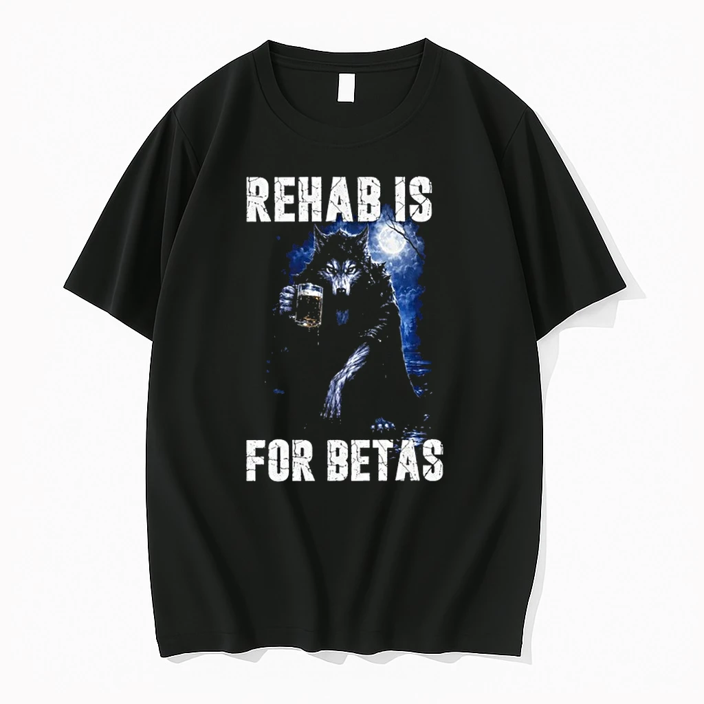 Rehab Is For Betas Wolf Drinking Beer 0 Tshirts Sweater Hoodie