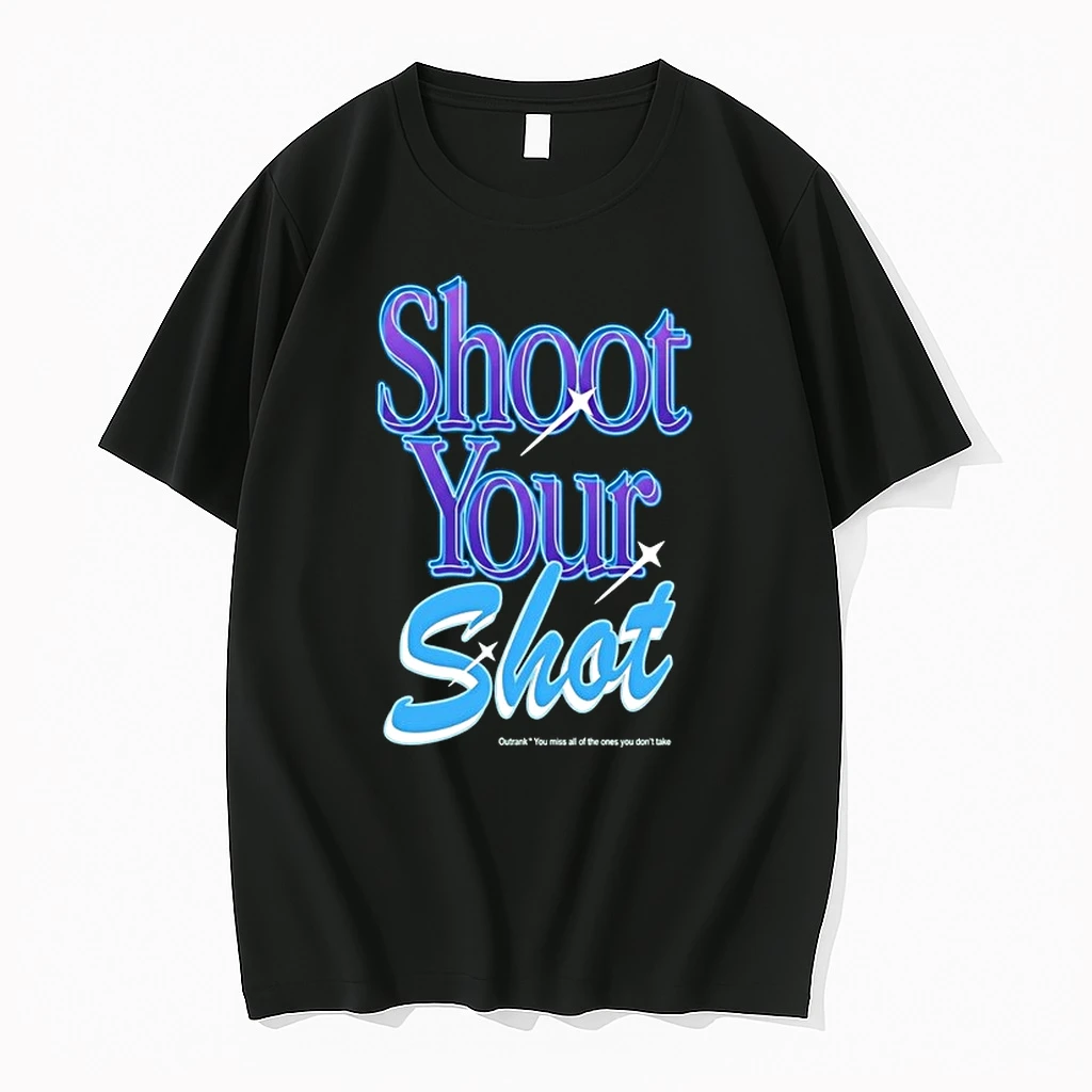 Shoot Your Shot Outrank You Miss All Of The Ones You Dont Take 0 Tshirts Sweater Hoodie