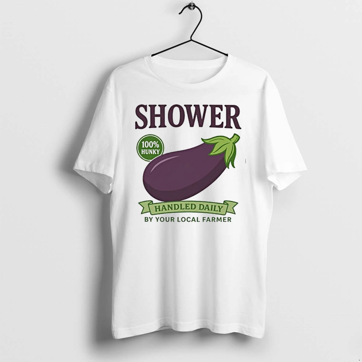 Shower 100 Hunky Handled Daily By Your Local Farmer 0 Tshirts Sweater Hoodie