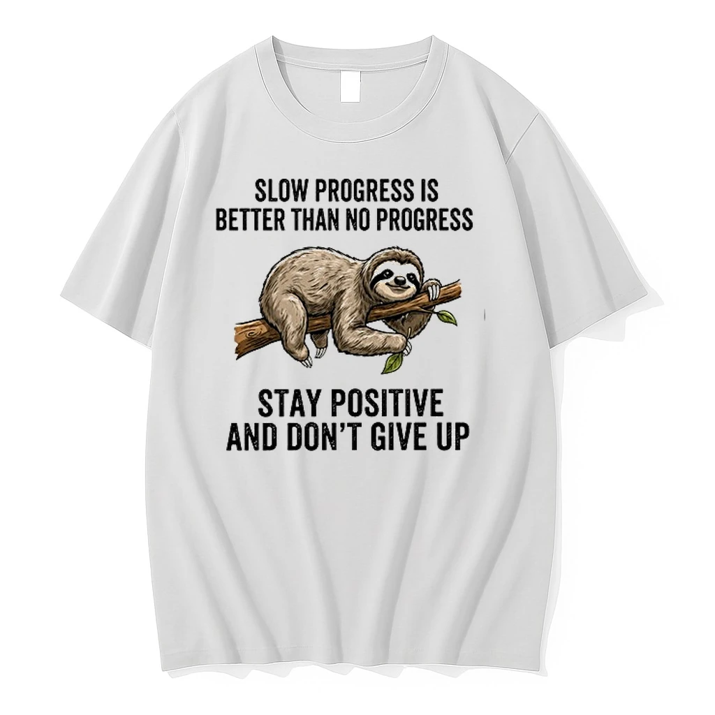 Slow Progress Is Better Than No Progress Stay Positive And Dont Give Up 0 Tshirts Sweater Hoodie