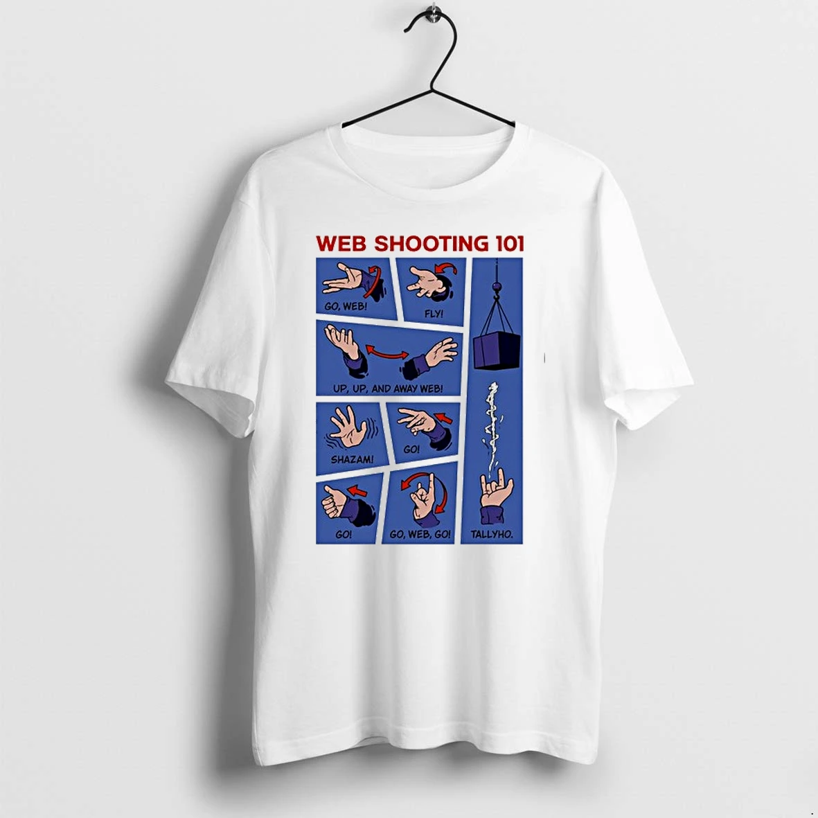 Spider Man Web Shooting 101 Go Web Fly Up And Away Shazam Go Tallyho 0 Tshirts Sweater Hoodie