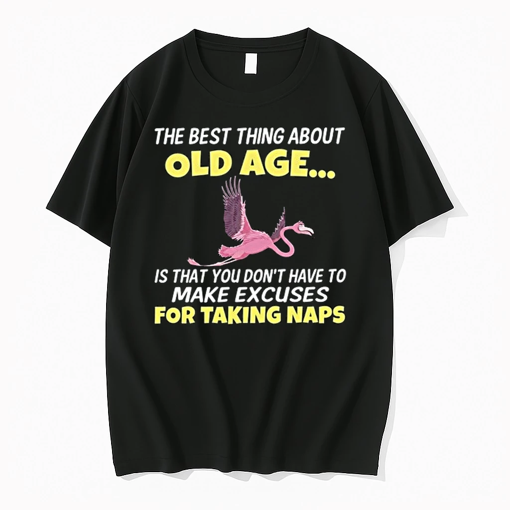 The Best Thing About Old Age Is That You Dont Have To Make Excuses For Taking Naps 0 Tshirts Sweater Hoodie