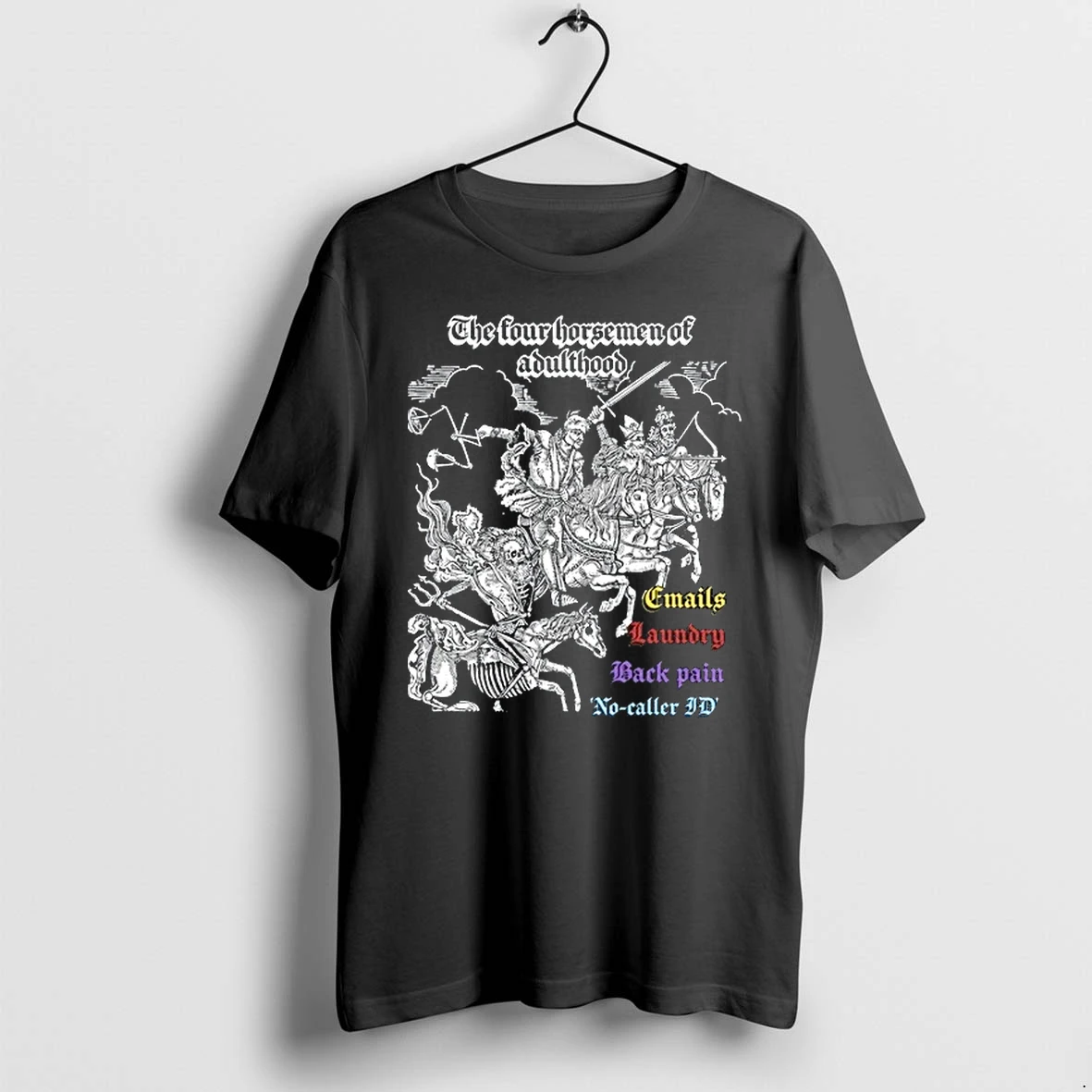 The Four Horsemen Of Adulthood Emails Laundry Back Pain No Caller Id 0 Tshirts Sweater Hoodie