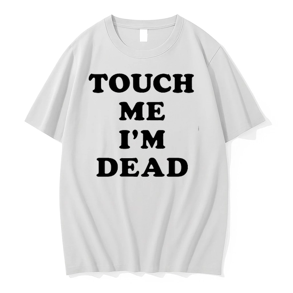 Touch Me Im Dead Slogan Funny Goth Humor 0 Tshirts Sweater Hoodie